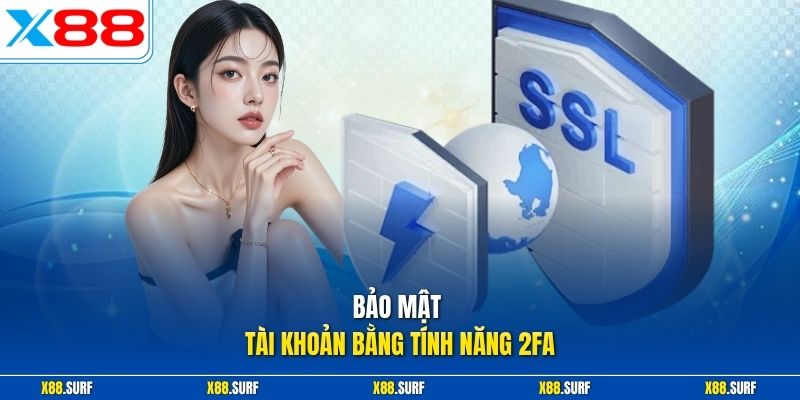 Bảo mật tài khoản bằng tính năng 2FA