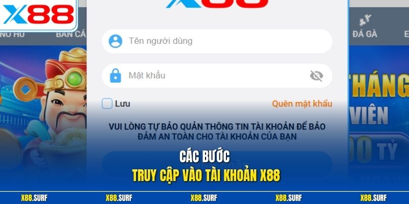 Đăng nhập X88 2 Các bước truy cập vào tài khoản X88