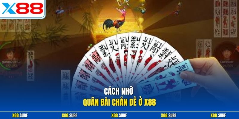 Cách Nhớ Quân Bài Chắn - Kiến Thức Nhập Môn Với Nhà cái X88 1 Cách nhớ quân bài chắn dễ ở X88