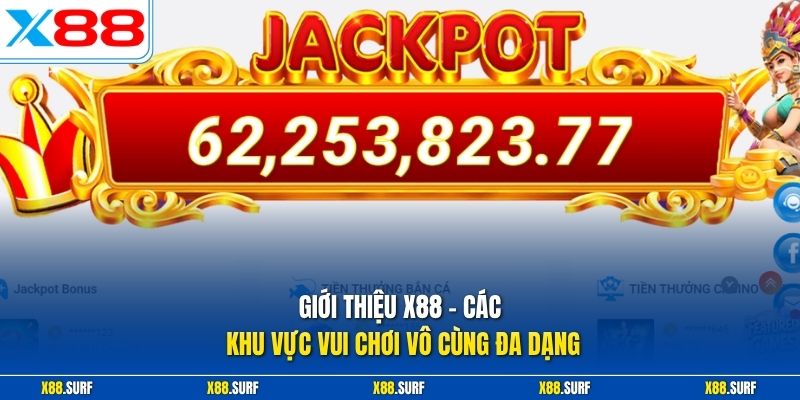 Giới thiệu X88 2 Giới thiệu X88 - Các khu vực vui chơi vô cùng đa dạng