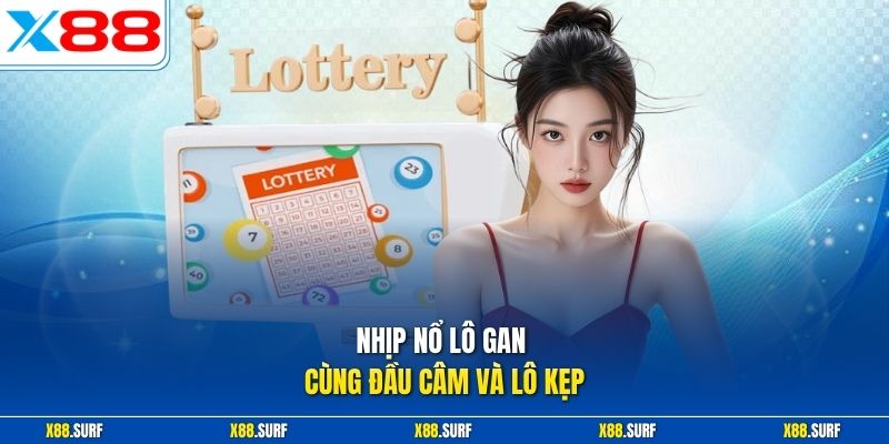 Dấu Hiệu Lô Gan Sắp Ra - 3 Cách Nhận Biết Đơn Giản Dễ Nhìn 2 Nhịp nổ lô gan cùng đầu câm và lô kẹp