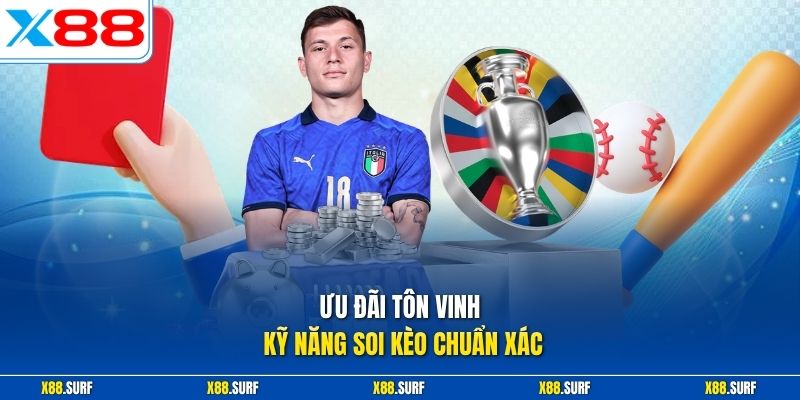 Thể Thao X88 2 Ưu đãi tôn vinh kỹ năng soi kèo chuẩn xác