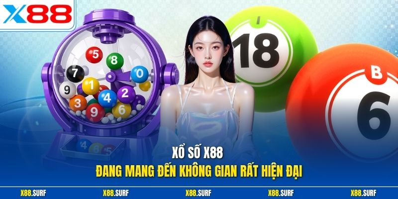 Xổ số X88 1 Xổ số X88 đang mang đến không gian rất hiện đại